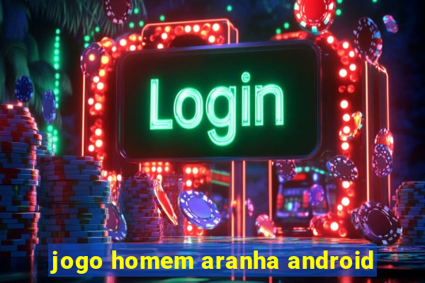 jogo homem aranha android